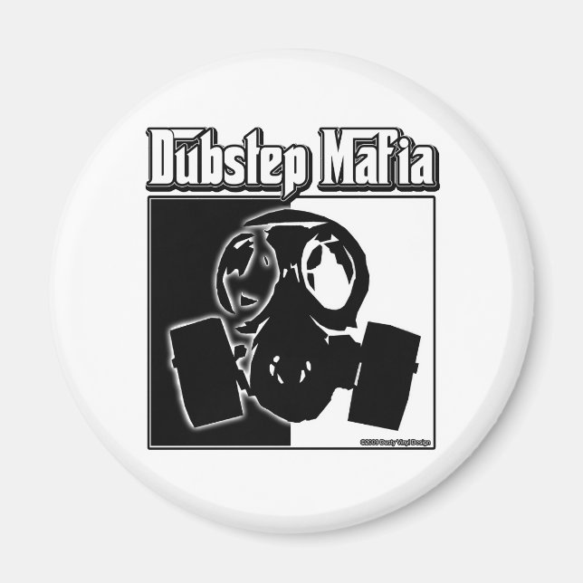 DUBSTEP Mafia Dub Step music Dubstep clothing gear Magnet (Front)