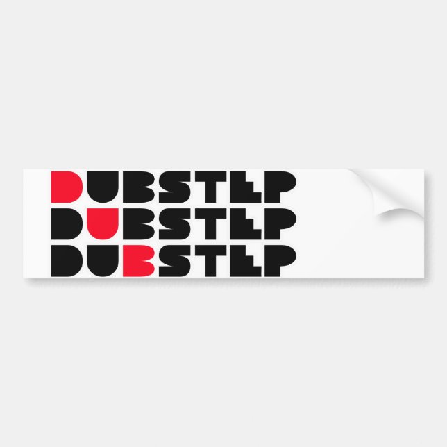 Dubstep WALL girls guys Dubstep music Bumper Sticker (Front)
