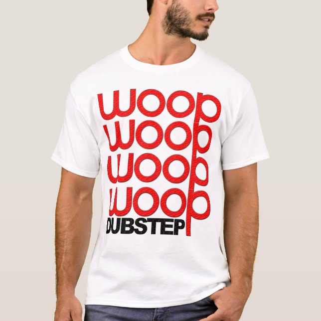 Dubstep Woop t-shirt (NEW) (Front)