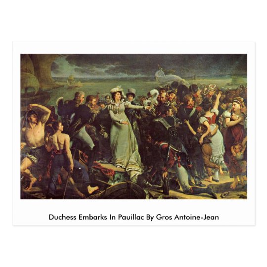 Duchess Embarks In Pauillac By Gros Antoine-Jean Postcard