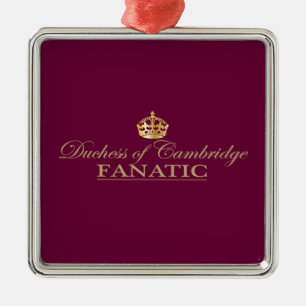 Duchess of Cambridge Fanatic Metal Ornament