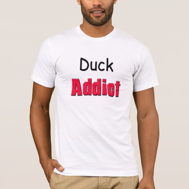 Duck Addict T-Shirt (Front)
