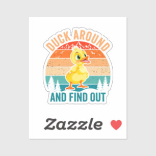 Duck Around And Find Out