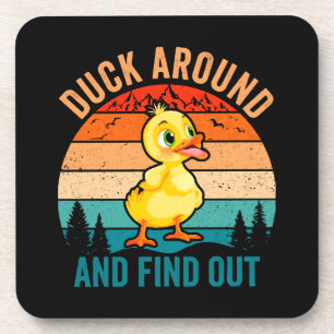 Duck Around And Find Out Coaster