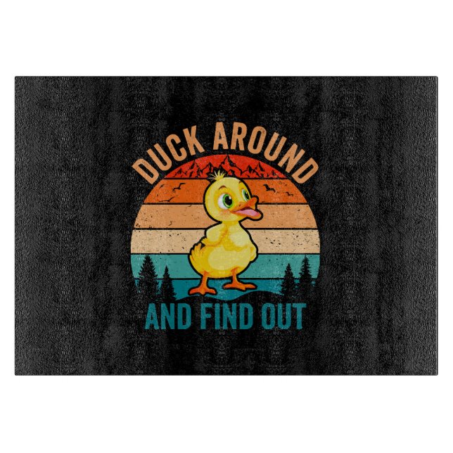 Duck Around And Find Out Cutting Board (Front)