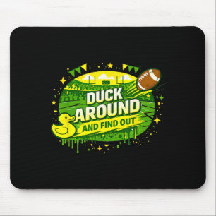 Duck Around And Find Out Funny Sarcastic Humourous Mouse Pad