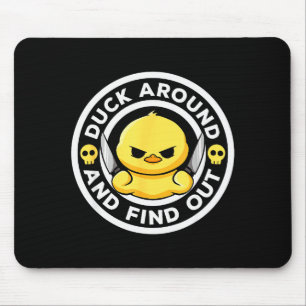 Duck Around And Find Out I Love Duck Lover Funny R Mouse Pad
