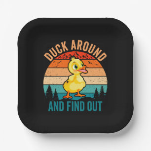 Duck Around And Find Out Paper Plate