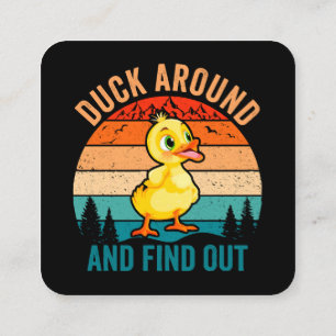 Duck Around And Find Out Square Business Card