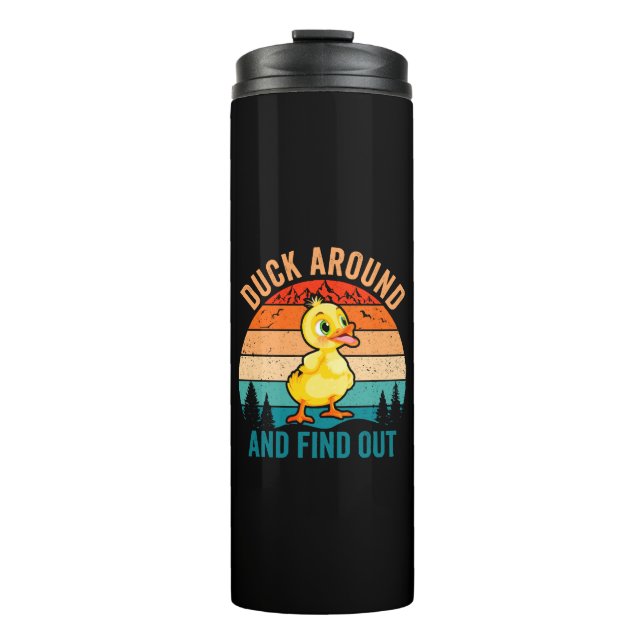 Duck Around And Find Out Thermal Tumbler (Front)