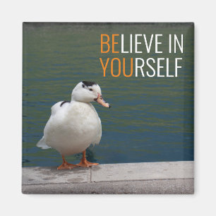 Duck "Believe in Yourself" Magnet