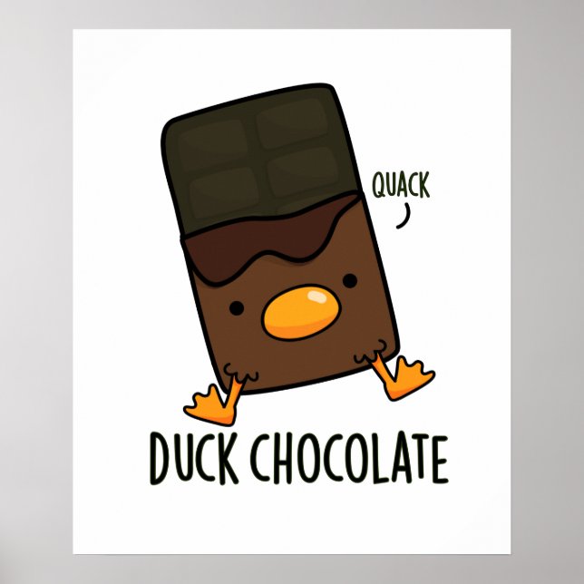 Duck Chocolate Funny Dark Chocolate Pun  Poster (Front)