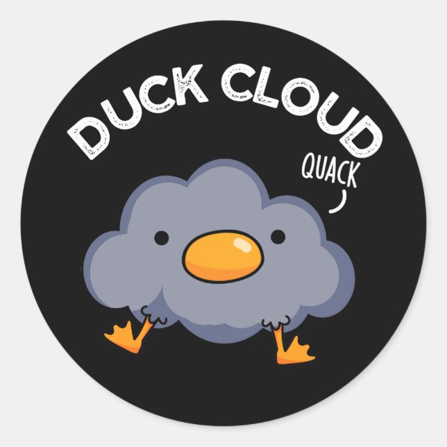 Duck Cloud Funny Weather Pun Dark BG Classic Round Sticker (Front)