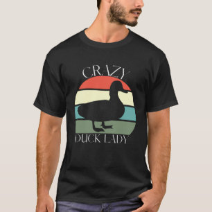 Duck Crazy Duck Lady Farm Animal T-Shirt