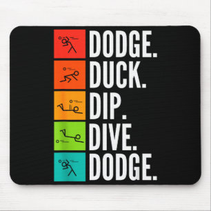 Duck Dip Dive I Ball Games I Funny Dodgeball Mouse Pad
