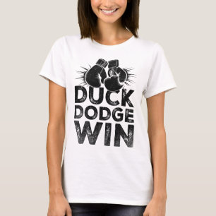 Duck Dodge Win Boxer Sports Strength Gym Athlete B T-Shirt
