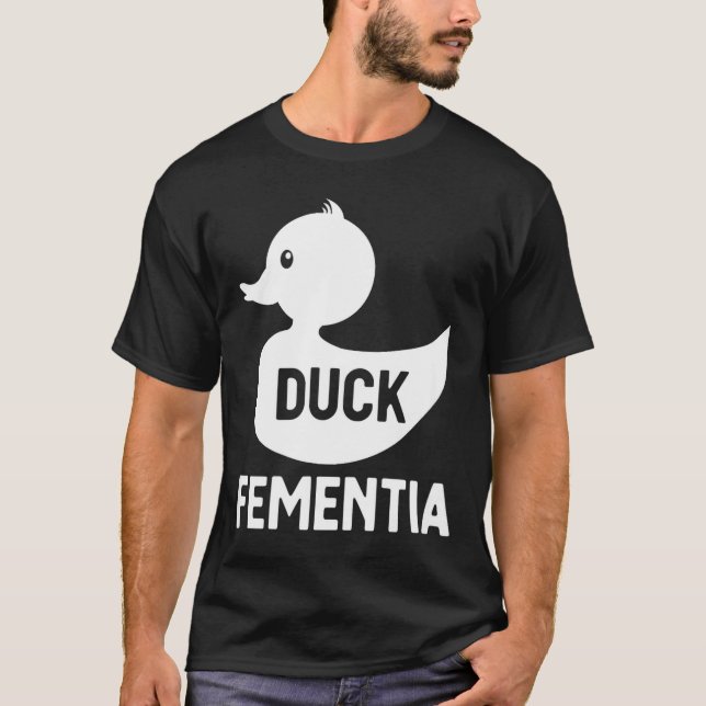 Duck Fementia T-Shirt (Front)