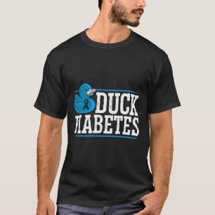 Duck Fiabetes Diabetes Awareness Month Insulin Pan T-Shirt