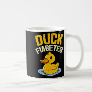 Duck Fiabetes Funny Duck Diabetes Awareness Men Wo Coffee Mug