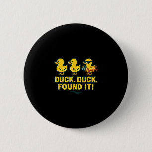 Duck Hunt Crew Rubber Duckie Search Cruise Found I 6 Cm Round Badge