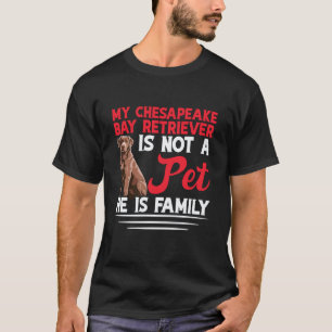 Duck Hunter Dog Owner Family Chesapeake Bay Retrie T-Shirt