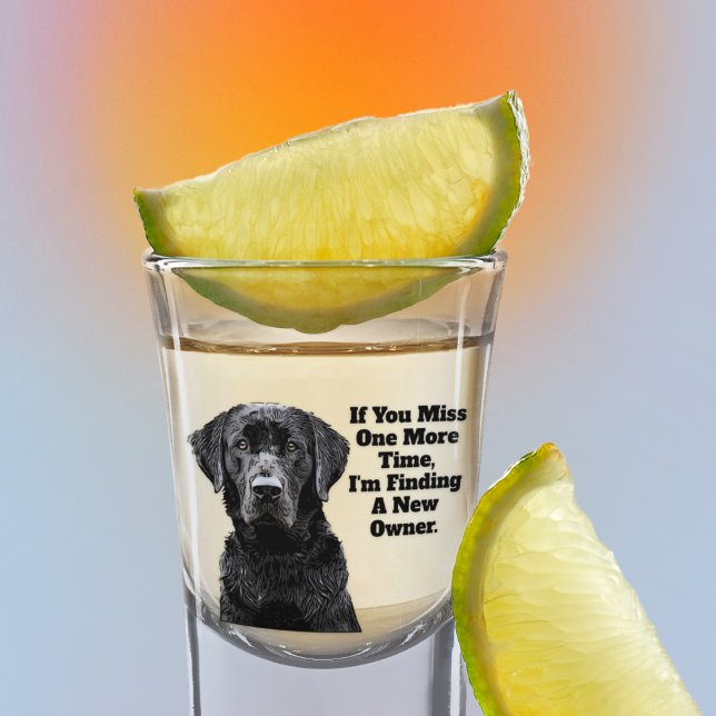 Duck Hunting Bird Dog Funny Quote Labrador Shot Gl Glass (Creator Uploaded)