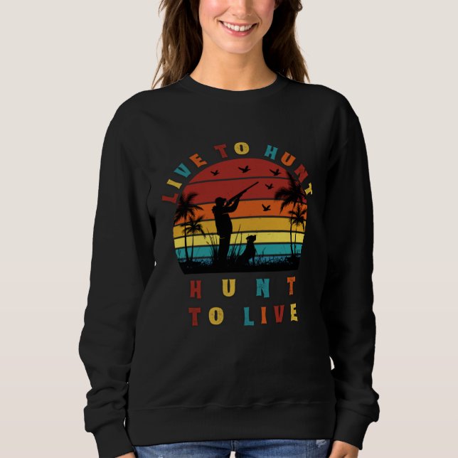 Duck Hunting Hunter  for Duck and Deer Hunter Men  Sweatshirt (Front)