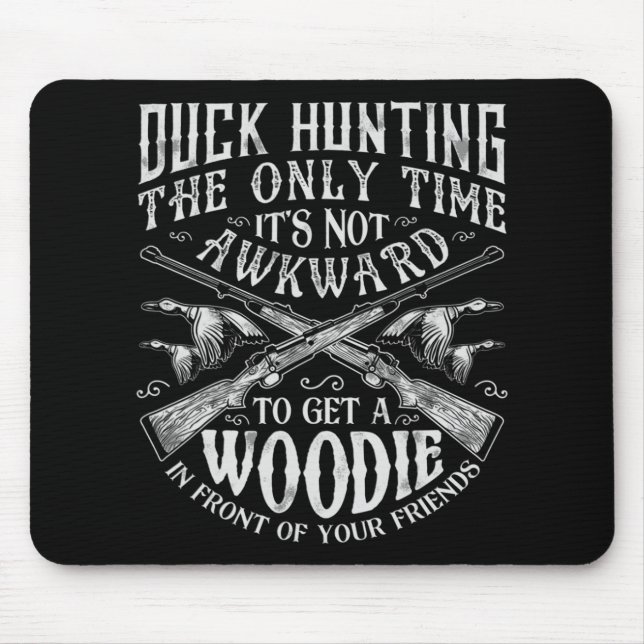 Duck Hunting  Men Women Fun Hunter Friends Gifts  Mouse Pad (Front)