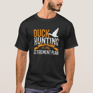 Duck Hunting Retirement Men Retired Duck Hunter   T-Shirt