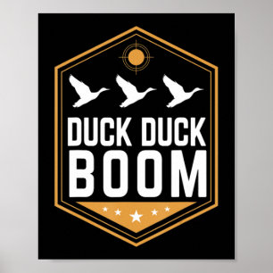 Duck Hunting s Fun Duck Duck Boom Graphic Gear  Poster
