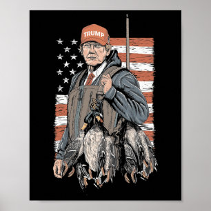 Duck Hunting Trump Camo Hello Hunting Season Us Fl Poster