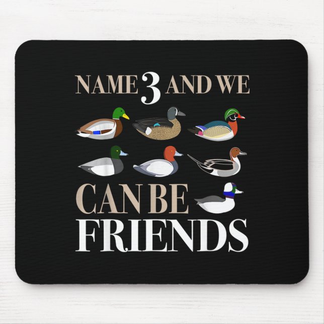 Duck Hunting Waterfowl Hunters Different Duck  Mouse Pad (Front)