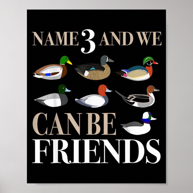 Duck Hunting Waterfowl Hunters Different Duck  Poster (Front)