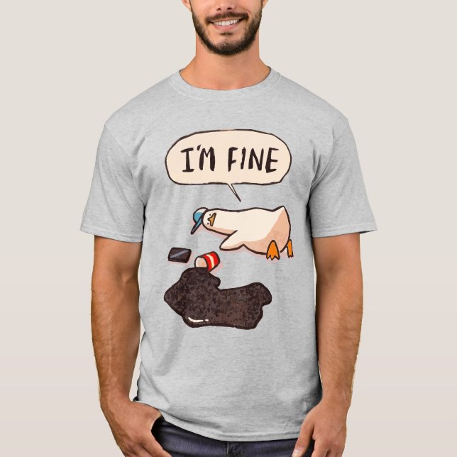 Duck: "I'm Fine" – The Funniest Meme Poster T-Shirt (Front)