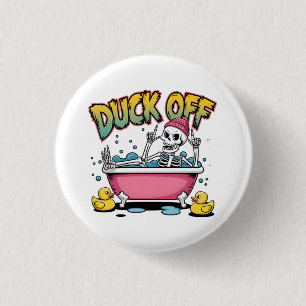 Duck Off Funny Skeleton Design-61161 3 Cm Round Badge