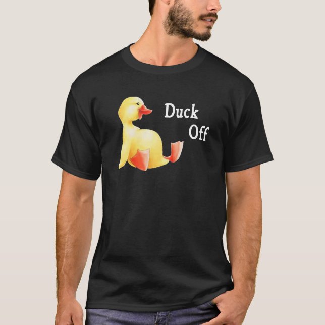 Duck Off T-Shirt (Front)