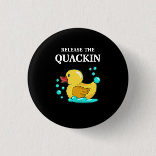 Duck - Release The Quackin 3 Cm Round Badge