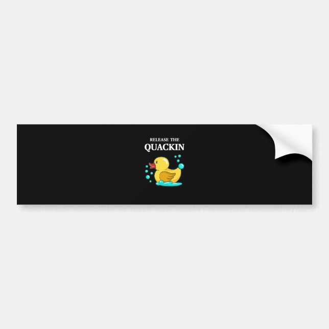 Duck - Release The Quackin Bumper Sticker (Front)