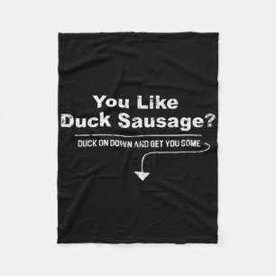 Duck Sausage May I Suggest The Sausage Funny Inapp Fleece Blanket