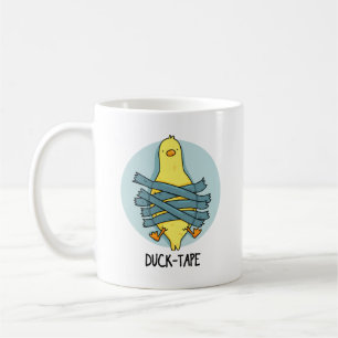 Duck Tape Cute Duct Tape PUn Coffee Mug
