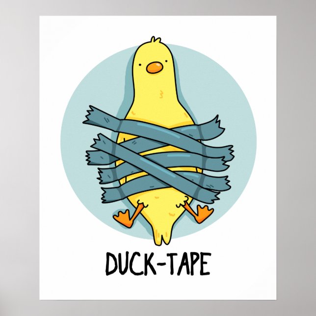 Duck Tape Funny Duct Tape Pun  Poster (Front)