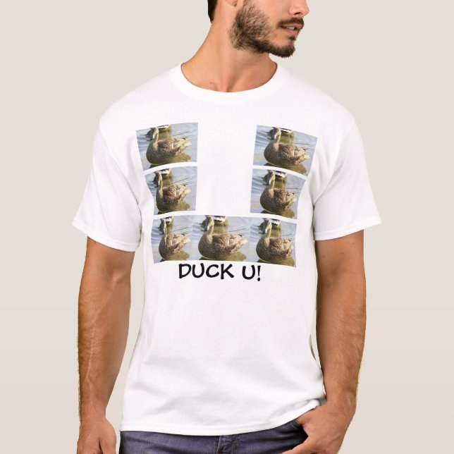 DUCK U! T-Shirt (Front)