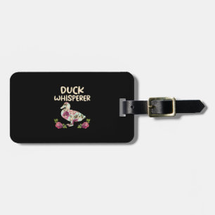 Duck Whisperer Flower Funny Farming Farm Animal Luggage Tag