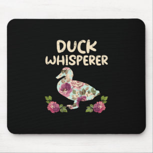 Duck Whisperer Flower Funny Farming Farm Animal Mouse Pad