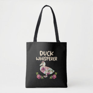 Duck Whisperer Flower Funny Farming Farm Animal Tote Bag