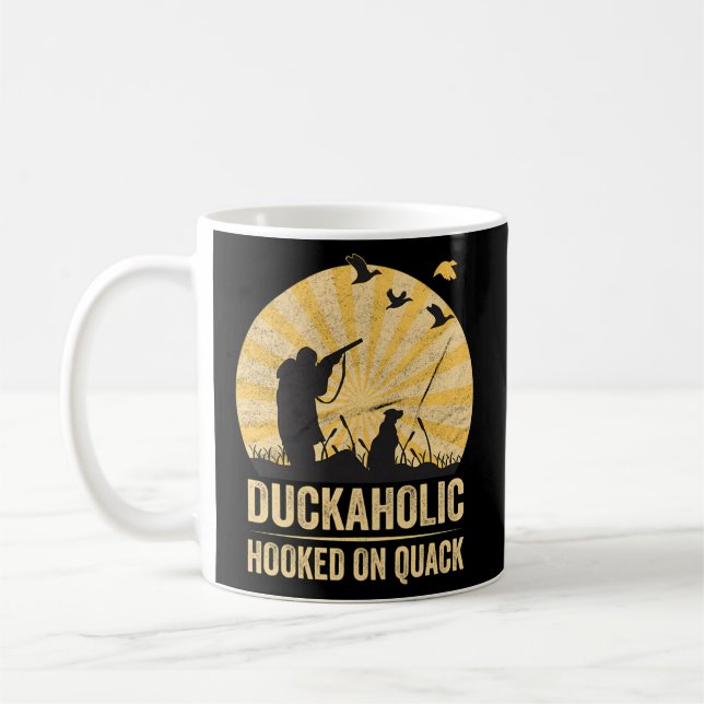 Duckaholic Hooked On Quack For A Waterfowl Hunter Coffee Mug (Left)