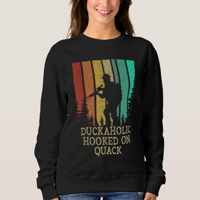 Duckaholic Hooked Quack Hunting Cast Around Huntin Sweatshirt (Front)