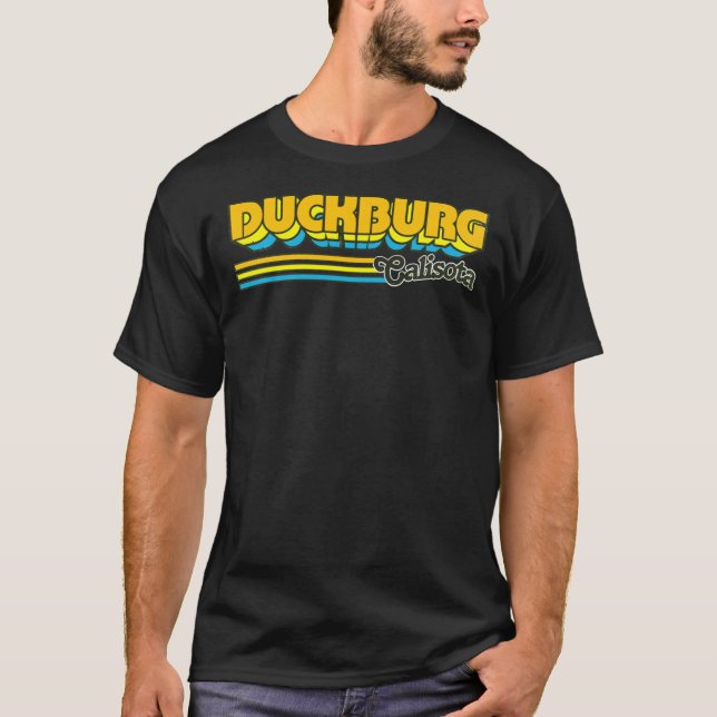Duckburg, Calisota   T-Shirt (Front)