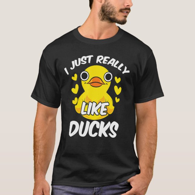 Duckie  Cute Duckling Bath Toy I Just Really Like  T-Shirt (Front)
