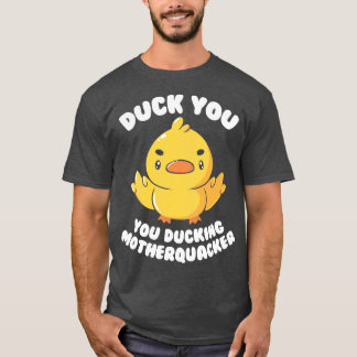 Ducking Motherquacker by Tobe Fonseca T-Shirt